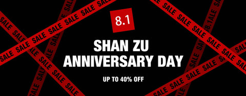 SHAN ZU Anniversary Sale