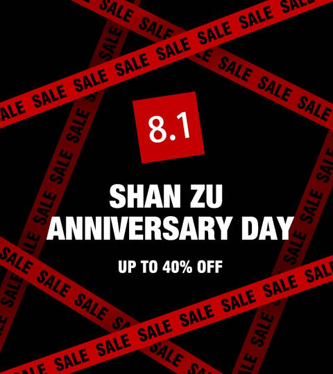 SHAN ZU Anniversary Sale